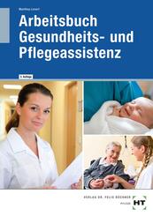 Arbeitsbuch Gesundheits- und Pflegeassistenz