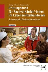 Pr&uuml;fungsbuch f&uuml;r Fachverk&auml;ufer /-innen im Lebensmittelhandwerk
