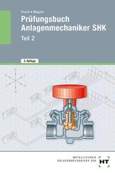 Pr&uuml;fungsbuch Anlagenmechaniker SHK.Tl.2