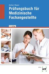 Pr&uuml;fungsbuch f&uuml;r Medizinische Fachangestellte