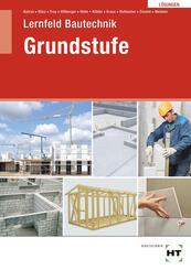 L&ouml;sungen Lernfeld Bautechnik Grundstufe
