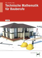 eBook inside: Buch und eBook Technische Mathematik f&uuml;r Bauberufe