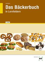 eBook inside: Buch und eBook Das B&auml;ckerbuch, m. 1 Buch