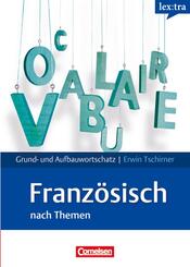 Lextra - Franz&ouml;sisch - Grund- und Aufbauwortschatz nach Themen - A1-B2