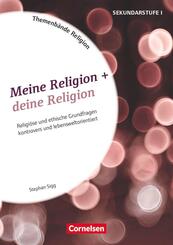 Themenb&auml;nde Religion und Ethik - Religi&ouml;se und ethische Grundfragen kontrovers und lebensweltorientiert - Klasse 5-10