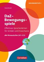 DaZ-Bewegungsspiele - Effektives Sprachenlernen f&uuml;r Sch&uuml;ler/-innen und Erwachsene - Alle Niveaustufen (A1 - C2)