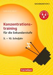 Konzentrationstraining f&uuml;r die Sekundarstufe (2. Auflage) - 5. - 10. Schuljahr