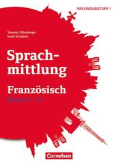 Sprachmittlung in den Fremdsprachen Sekundarstufe I - Franz&ouml;sisch - Klasse 9/10