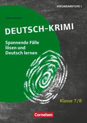 Lernkrimis f&uuml;r die SEK I - Deutsch - Klasse 7/8