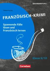 Lernkrimis f&uuml;r die SEK I - Franz&ouml;sisch - Klasse 9/10