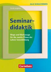 Seminardidaktik - Wege und Werkzeuge f&uuml;r die zweite Phase der Lehrer*innenbildung