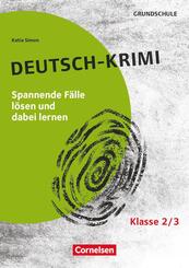 Lernkrimis f&uuml;r die Grundschule - Deutsch - Klasse 2/3