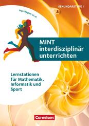 MINT interdisziplin&auml;r unterrichten