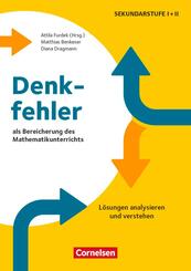 Denkfehler als Bereicherung des Mathematikunterrichts - L&ouml;sungen analysieren und verstehen