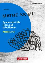 Lernkrimis f&uuml;r die Grundschule - Mathe - Klasse 2/3