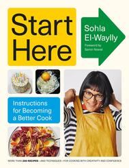 Start Here  Instructions for Becoming a Better Cook: A Cookbook