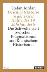 Geschichtstheorie in der ersten Hälfte des 19. Jahrhunderts