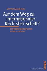 Auf dem Weg zu internationaler Rechtsherrschaft? (eBook, PDF)