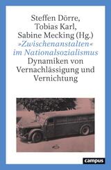 &raquo;Zwischenanstalten&laquo; im Nationalsozialismus
