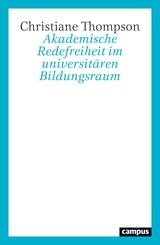 Akademische Redefreiheit im universit&auml;ren Bildungsraum