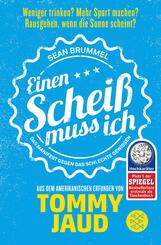 Sean Brummel: Einen Schei&szlig; muss ich
