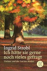 Ich h&auml;tte sie gerne noch vieles gefragt