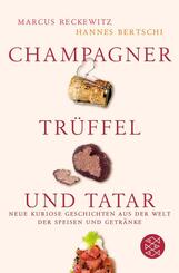 Champagner, Tr&uuml;ffel und Tatar