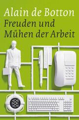 Freuden und M&uuml;hen der Arbeit