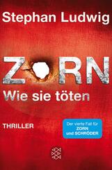 Zorn - Wie sie t&ouml;ten