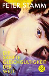 Die sanfte Gleichg&uuml;ltigkeit der Welt