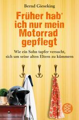 Fr&uuml;her hab' ich nur mein Motorrad gepflegt