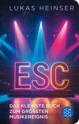 ESC - Das kleinste Buch zum gr&ouml;&szlig;ten Musikereignis