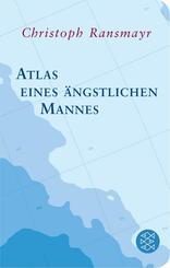 Atlas eines &auml;ngstlichen Mannes