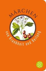 M&auml;rchen von Krankheit und Heilung