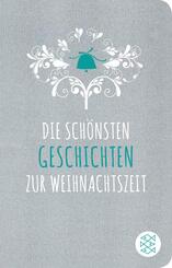Die sch&ouml;nsten Geschichten zur Weihnachtszeit (Fischer Taschenbibliothek)