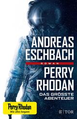 Perry Rhodan - Das gr&ouml;&szlig;te Abenteuer
