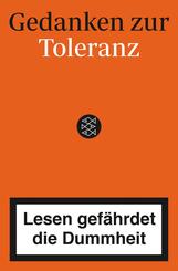 Lesen gef&auml;hrdet die Dummheit - Gedanken zur Toleranz f&uuml;r kluge K&ouml;pfe
