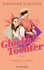 Gl&uuml;ckst&ouml;chter - Einfach lieben