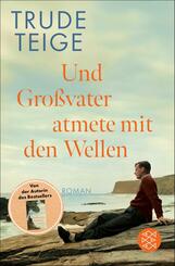 Und Gro&szlig;vater atmete mit den Wellen
