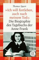 &raquo;Ich will fortleben, auch nach meinem Tod&laquo;