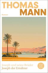 Joseph und seine Br&uuml;der IV. Joseph der Ern&auml;hrer (Neuausgabe)