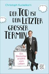 &raquo;Der Tod ist dein letzter gro&szlig;er Termin&laquo;