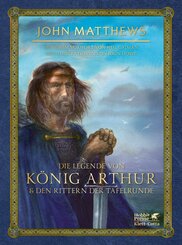 Die Legende von König Arthur und den Rittern der Tafelrunde (eBook, ePUB)