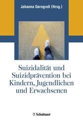 Suizidalit&auml;t und Suizidpr&auml;vention bei Kindern, Jugendlichen und Erwachsenen