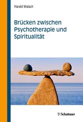 Br&uuml;cken zwischen Psychotherapie und Spiritualit&auml;t