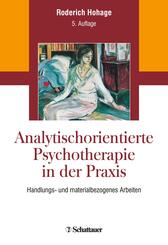 Analytisch orientierte Psychotherapie in der Praxis