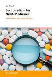 Suchtmedizin f&uuml;r Nicht-Mediziner