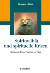 Spiritualit&auml;t und spirituelle Krisen