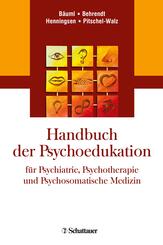 Handbuch der Psychoedukation f&uuml;r Psychiatrie, Psychotherapie und Psychosomatische Medizin