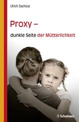 Proxy - dunkle Seite der M&uuml;tterlichkeit